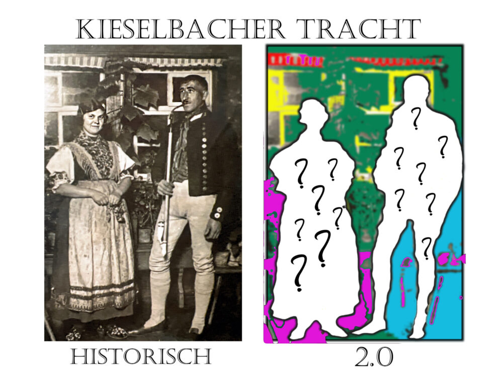 Kieselbacher Tracht auf einem historischen Schwarzweißfoto und daneben ein buntes Platzhalterbild mit Fragezeichen, wie die Tracht in der Zukunft aussehen könnte.